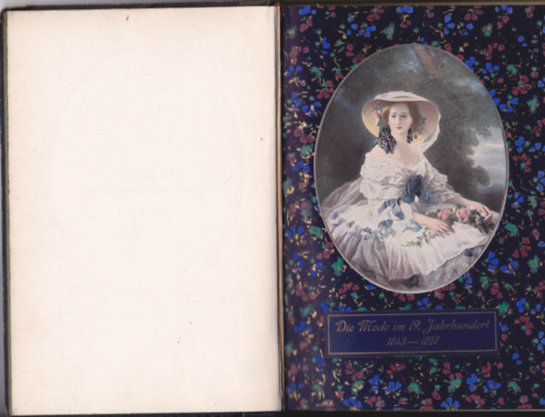 Max von Boehn - Die Mode. Menschen und Mode im neunzehnten Jahrhundert 1843-1878. (Nach Bildern und Kupfern der Zeit ausgew�hlt von Dr. Oskar Fischel.)