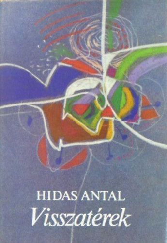 Hidas Antal - Visszat�rek