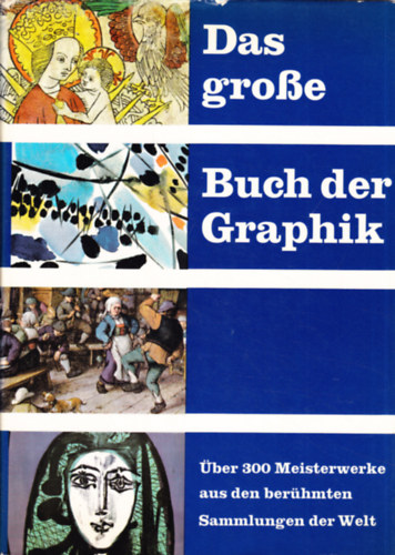 Fritz Winzer Hermann Boekhoff - Das grosse Buch der Graphik: Meisterwerke aus 24 berhmten graphischen Kabinetten