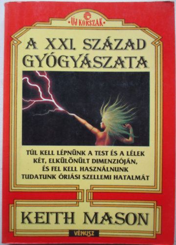 Keith Mason - A XXI. szzad gygyszata
