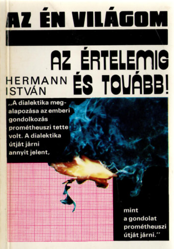 Hermann Istvn - Az rtelemig s tovbb!