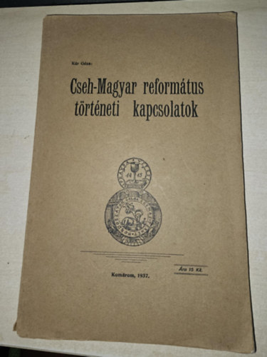 K�r G�za - Cseh-Magyar reform�tus t�rt�neti kapcsolatok