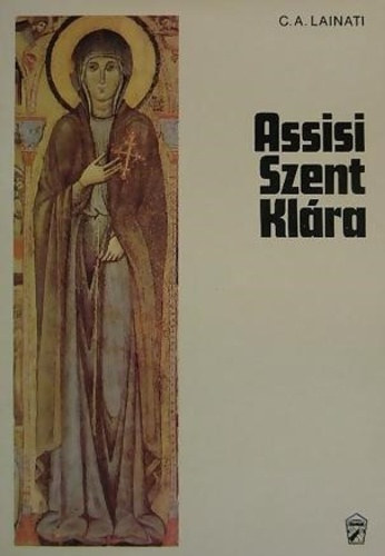 Chiuara Augusta Lainati - Assisi Szent Klra (Lainati)