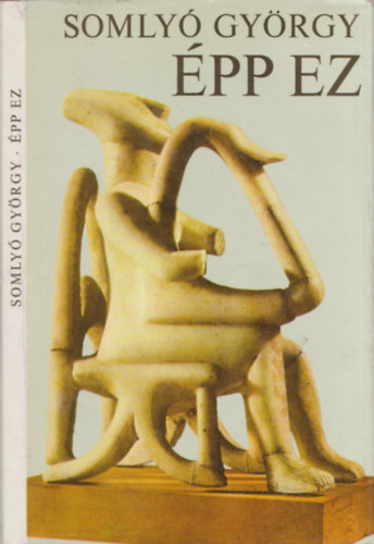Somly� Gy�rgy - �pp ez - DEDIK�LT!