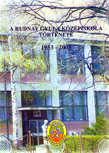 A Rudnay Gyula Középiskola története 1953-2003
