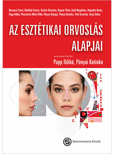 Papp Ildik� (dr.) P�nyai Katinka(dr. PhD) - Az eszt�tikai orvosl�s alapjai