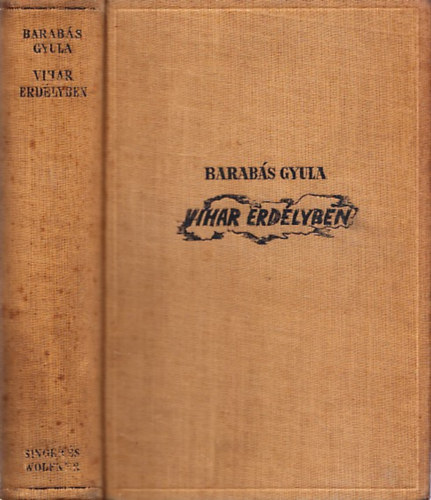 Barab�s Gyula - Vihar Erd�lyben