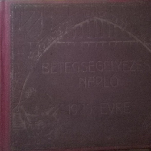 Uv�ry Rezs� - Betegseg�lyez�si-napl� el�jegyz�si napt�r  1926. �vre