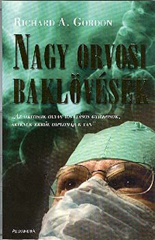 Richard Gordon - Nagy orvosi bakl�v�sek