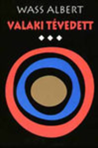 Wass Albert - Valaki t�vedett III. (Wass Albert �letm�-sorozat)