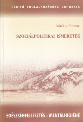 Brny Ferenc - Szocilpolitikai ismeretek