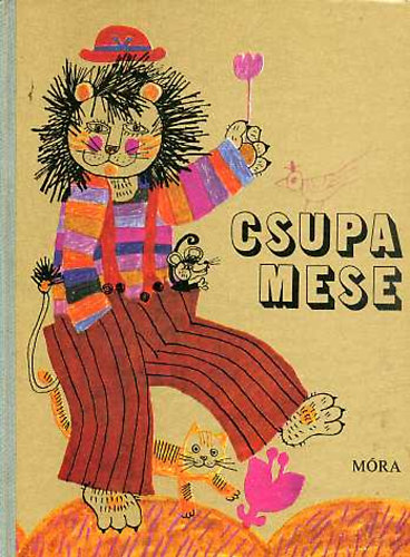 Csupa mese - tvenegy j magyar mese (Hrs Lszl szerkeszt)