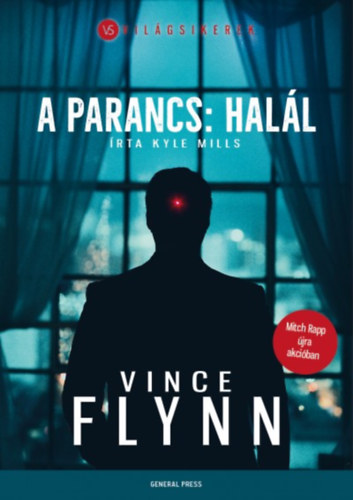 Kyle Mills Vince Flynn - A parancs: hall