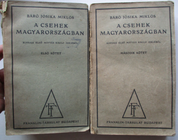 Jsika Mikls - A Csehek Magyarorszgban I-III. Korrajz Mtys Kirly Idejbl