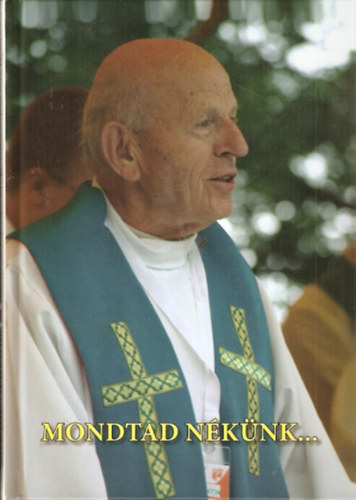 Mondtad nknk... - Emlkknyv Kernyi Lajos Sch.P. gymntmisjre (2012. jnius 24.)