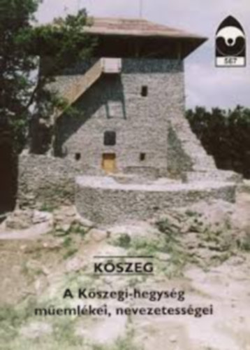 ri Istvn  (szerk.) - Kszeg - A Kszegi-hegysg memlkei, nevezetessgei