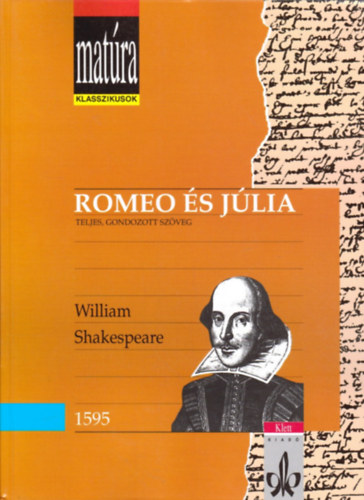 William Shakespeare - Romeo s Jlia (Matra klasszikusok) - Teljes, gondozott szveg