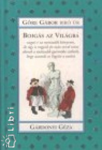 G�rdonyi G�za - Bojg�s az vil�gba