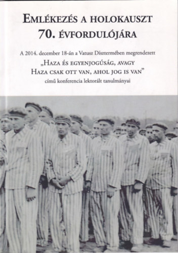 Eml�kez�s a holokauszt 70. �vfordul�j�ra