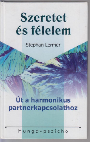 Stephan Lermer - Szeretet �s f�lelem - �t a harmonikus partnerkapcsolathoz
