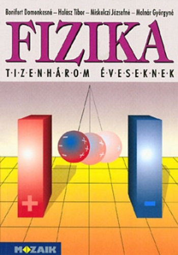 Bonifert; Halsz; Miskolczi; Molnr - Fizika tizenhrom veseknek