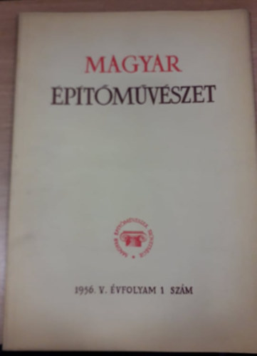 Magyar ptmvszet 1956. V. vfolyam / 1. szm