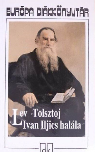 Ford.: Németh László Szőllősy Klára Gellért György Tábor Béla - Ivan Iljics halála - Európa diákkönyvtár (?????? ????? ??????)