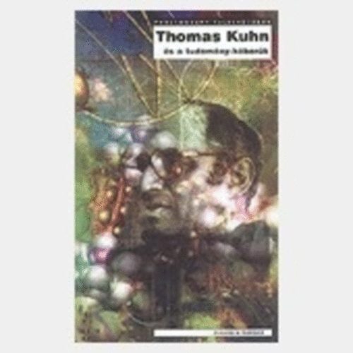 Ziauddin Sardar - Thomas Kuhn �s a tudom�ny-h�bor�k