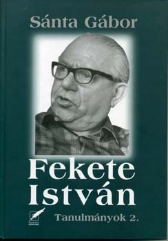 Sánta Gábor - Fekete István - Tanulmányok 2.