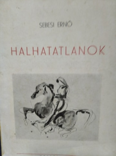 Sebesi Ernő - Halhatatlanok. Írói arcképek száz szonettben