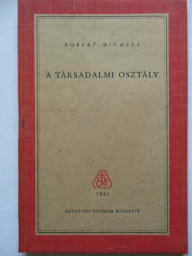 Robert Michels - A trsadalmi osztly