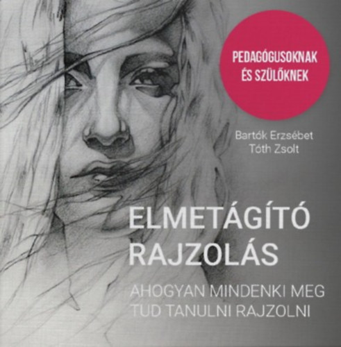 Tth Zsolt Bartk Erzsbet - Elmetgt rajzols
