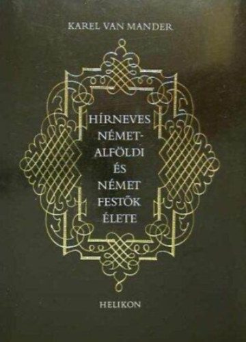 Karel Van Mander - Hrneves nmetalfldi s nmet festk lete