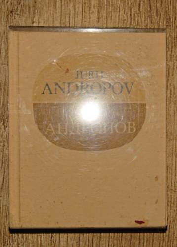 Jurij Andropov - Az SzSzKSz 60 �ve