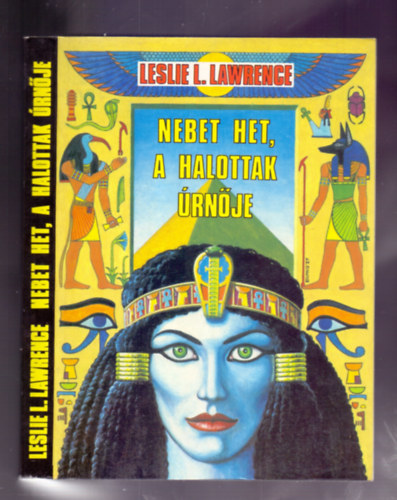 Leslie L. Lawrence - Nebet Het, a halottak úrnője (John C. Lendvay történetek)