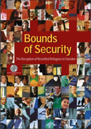 Mark Olson  (editor) Britta Linebck (editor) - Bounds of Security - The Reception of Resettled Refugees in Sweden