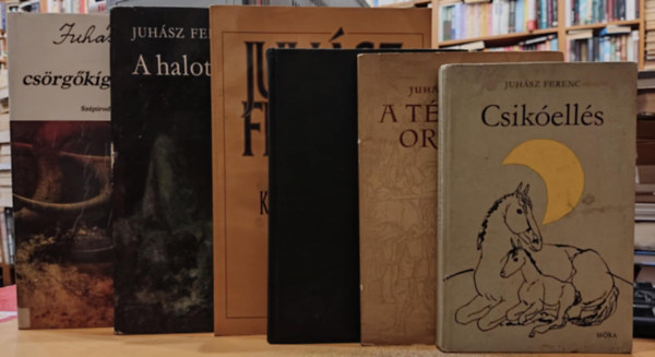Ferenc Juhász - 6 db Juhász Ferenc: Csikóellés; A szent tűzözön regéi; A tékozló ország; A halottak királya; Krisztus levétele a keresztről; A csörgőkígyó hőszeme