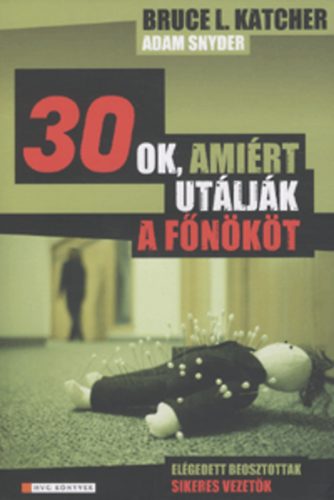 Bruce L. Katcher; Adam Snyder - 30 ok, amirt utljk a fnkt