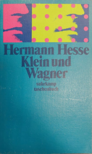 Hermann Hesse - Klein und Wagner