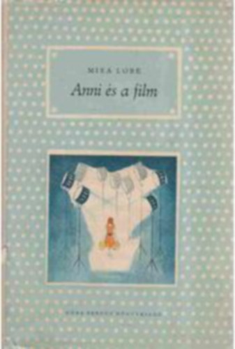 Mira Lobe - Anni s a film