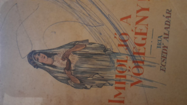 Ecsedy Aladár - Imhol jő a vőlegény. Bibliai elmélkedés leányok számára