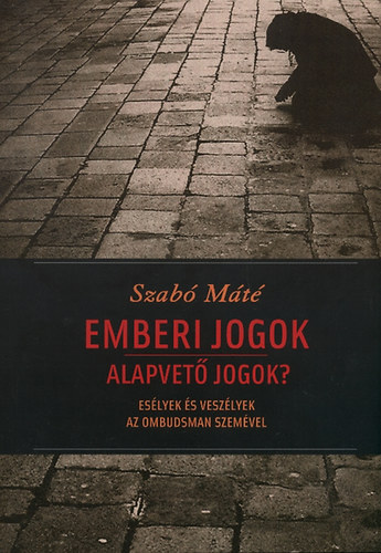 Szab Mt - Emberi jogok - alapvet jogok?