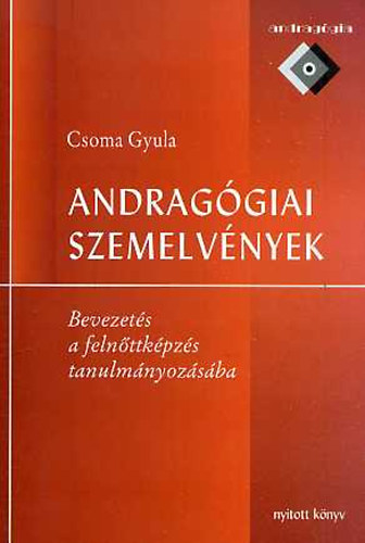 Csoma Gyula - Andraggiai szemelvnyek (Bevezets a felnttkpzs tanulmnyozsba)