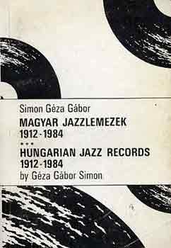Simon Gza Gbor - Magyar jazzlemezek 1912-1984-Hungarian jazz records 1912-1984