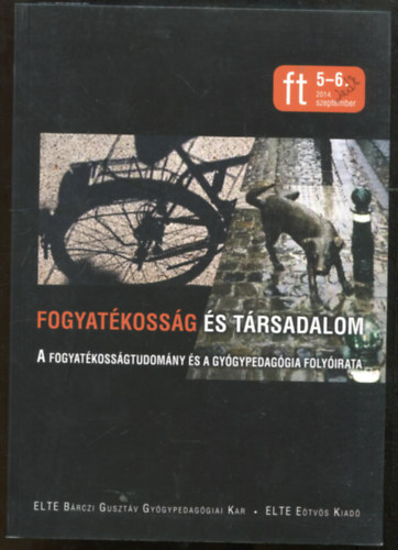 K�nczei Gy�rgy Mesterh�zi Zsuzsa szerk. (szerk) - Fogyat�koss�g �s t�rsadalom 5-6. 2014. szemtember