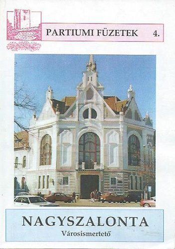 D�nielisz Endre - Nagyszalonta v�rosismertet�