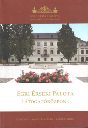 Egri rseki Palota Ltogatkzpont