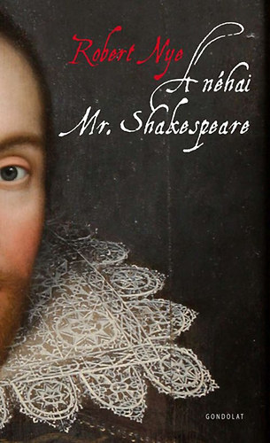 Robert; Nye - A nhai Mr. Shakespeare