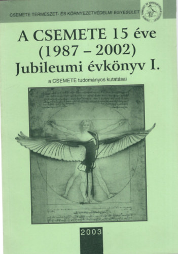 Kiss Valria, Antal Jnosn Antal Jnos - A csemete 15 ve ( 1987-2002 ) Jubileumi vknyv I. 2003