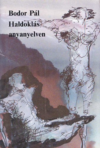 Bodor P�l - Haldokl�s anyanyelven